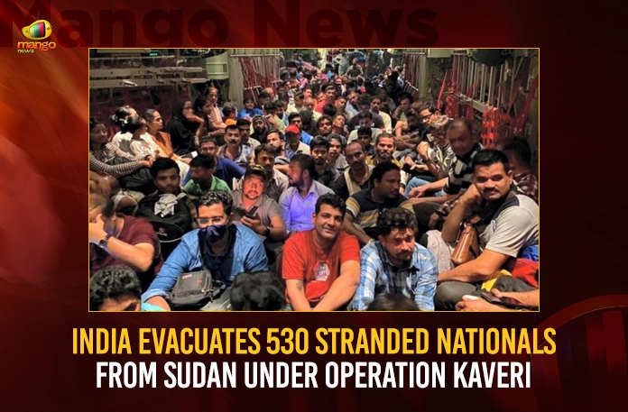 Mango News Portal Telugu copy 2 India Evacuates 530 Stranded Nationals From Sudan Under Operation Kaveri India Evacuates 530 Stranded Nationals From Sudan Under Operation Kaveri,India Evacuates 530 Stranded Nationals,530 Stranded Nationals From Sudan,India Under Operation Kaveri,Mango News,530 Indians evacuated from Sudan,India evacuates citizens from violence,States announce steps to assist evacuees from Sudan,India evacuates more than 500 nationals,Operation Kaveri,Operation Kaveri Latest News,Operation Kaveri Latest Updates,Operation Kaveri Live News