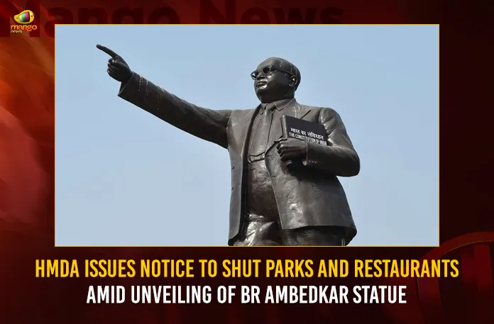Mango News Portal Telugu copy HMDA Issues Notice To Shut Parks And Restaurants Amid Unveiling Of BR Ambedkar Statue HMDA Issues Notice To Shut Parks And Restaurants Amid Unveiling Of BR Ambedkar Statue,HMDA Issues Notice To Shut Parks And Restaurants,Unveiling Of BR Ambedkar Statue,HMDA Issues Notice Amid Unveiling Of BR Ambedkar Statue,Mango News,All parks under HMDA to remain closed,Ambedkar statue unveiling,BR Ambedkars 125-feet tall statue,Statue of Equality,Ambedkar Statue,After Ambedkar statue unveiling,Parks near Hussain Sagar to be closed,Ambedkar Statue unveiling arrangements,Hyderabad News,Hyderabad BR Ambedkar Statue News Today,Hyderabad BR Ambedkar Statue Live News,Hyderabad BR Ambedkar Statue Latest Updates,HMDA News Today