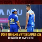Sachin Tendulkar Writes Heartfelt Note For Arjun On His IPL Debut,Sachin Tendulkar Writes Heartfelt Note,Tendulkar Note For Arjun On His Ipl Debut,Mango News,Sachin Tendulkar Shares Heartfelt Message,Sachin Tendulkar Wrote A Heartfelt Message,The Game Will Love You Back,Sachin Tendulkar Pens Down Emotional Note,Sachin Tendulkar Writes To Son Arjun,IPL 2023,Sachin Tendulkar Latest News And Updates,Arjun Tendulkar Latest News And Updates,IPL Arjun Tendulkar Live News