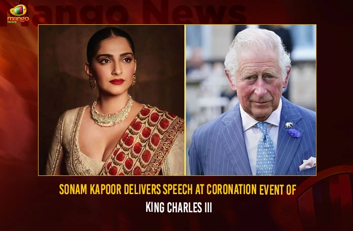 Sonam Kapoor Delivers Speech At Coronation Event Of King Charles III Sonam Kapoor Delivers Speech At Coronation Event Of King Charles III,Sonam Kapoor Delivers Speech,Coronation Event Of King Charles III,Sonam Kapoor At Coronation Event,Mango News,Sonam Kapoor At Coronation Event At Hyderabad,Sonam Kapoor At King Charles III,King Charles III,King Charles III Coronation concert,Sonam Kapoor Latest News And Updates,Sonam Kapoor Speech At Coronation Event,King Charles III Latest News And Updates,Sonam Kapoor At Hyderabad
