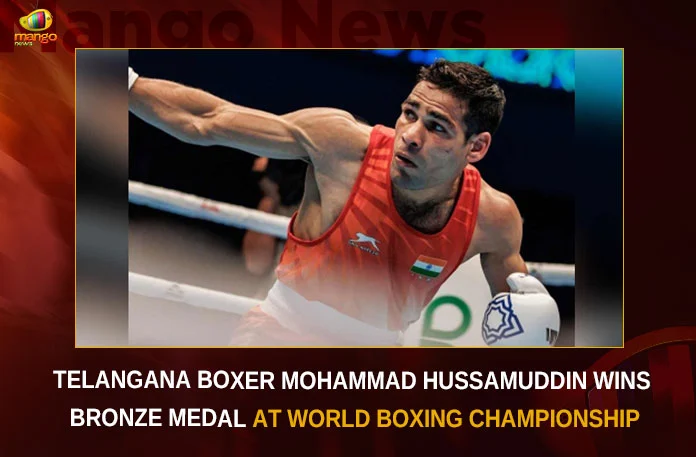Telangana Boxer Mohammad Hussamuddin Wins Bronze Medal At World Boxing Championship Telangana Boxer Mohammad Hussamuddin Wins Bronze Medal At World Boxing Championship,Telangana Boxer Mohammad Hussamuddin,Mohammad Hussamuddin Wins Bronze Medal,Mohammad Hussamuddin Wins Bronze Medal At World Boxing,World Boxing Championship,Mango News,Telangana Boxer Mohammad Hussamuddin At World Boxing Championship,Boxer Wins Medal in World Boxing Championship,World Boxing Championship 2023,World Boxing Championship Latest News And Updates,Mohammad Hussamuddin Latest News And Updates,Boxer Wins Bronze Medal