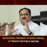 BJP National President JP Nadda Arrives At Tirupati For Public Meeting BJP National President JP Nadda Arrives At Tirupati For Public Meeting,BJP National President JP Nadda,JP Nadda Arrives At Tirupati,JP Nadda Arrives For Public Meeting,Mango News,BJP National President,JP Nadda to arrive in Tirupati today,JP Nadda To Address Public Meeting,BJP National President Shri JP Nadda,BJP National President Latest News,BJP National President Latest Updates,President JP Nadda Latest News,President JP Nadda Latest Updates,Tirupati Latest News,Tirupati Public Meeting Latest News