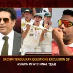 Sachin Tendulkar Questions Exclusion Of Ashwin In WTC Final Team,Sachin Tendulkar Questions,Exclusion Of Ashwin,Exclusion Of Ashwin In WTC Final Team,Tendulkar Questions Exclusion Of Ashwin,Mango News,WTC Final Team,Tendulkar questions dropping Ravi Ashwin,WTC Final 2023,Sachin Tendulkar,Sachin Tendulkar slams team selection,WTC Final Team News Today,Exclusion Of Ashwin Latest News,Sachin Tendulkar Latest News,Sachin Tendulkar Latest Updates,Sachin Tendulkar Live News,Ashwin In WTC Final,WTC Final Ashwin Latest News,WTC Final Ashwin Latest Updates