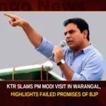 KTR Slams PM Modi Visit In Warangal, Highlights Failed Promises Of BJP KTR Slams PM Modi Visit In Warangal Highlights Failed Promises Of BJP,KTR Slams PM Modi,PM Modi Visit In Warangal,PM Modi Visit In Warangal Highlights,Failed Promises Of BJP,KTR Slams Failed Promises Of BJP,PM Modi Warangal Highlights,Mango News,BRS to boycott PM Modi,KTR Slams BJP Government,BJP Government for Unfulfilled Promises,PM Modi Warangal Visit Latest News,PM Modi Warangal Visit Latest Updates,PM Modi Warangal Visit Live News,PM Narendra Modi Latest Updates,PM Narendra Modi Live News,Telangana Latest News And Updates,Hyderabad News,Telangana News,Telangana News Live,KTR Latest News and Updates