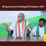 AP governnent bribing BJP leaders: KVP Congress, AP, Sharmila, KVP, AP Government, TDP, YSRCP, YS Jagan, Narendra Modi, BJP, CM Arvind Kejrival, Chandrababu Naidu, AP Politics, AP Elections, Mango News