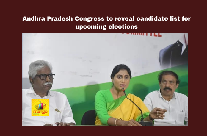 Andhra Pradesh Congress to Reveal Candidate List for Upcoming Elections Andhra Pradesh Congress to Reveal Candidate List for Upcoming Elections, Andhra Pradesh Congress to Reveal Candidate List, Andhra Pradesh Congress List, Andhra Pradesh Upcoming Elections, Upcoming Elections, AP Congress Candidate List, AP Congress, Candidates, Seat Sharing, India, Lok Sabha Elections, AP Live Updates, Andhra Pradesh, Political News, Mango News