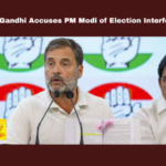 Rahul Gandhi Accuses PM Modi of Election Interference, Rahul Gandhi Accuses PM Modi, PM Modi of Election Interference, Election Interference, Rahul Gandhi Accuses, Rahul Gandhi, Congress, BJP, Parliament Elections, Latest BJP News, Political News, General Elections, Lok Sabha Elections, AP Live Updates, Mango News 