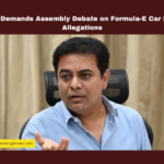 KTR Demands Assembly Debate on Formula-E Car Race Allegations KTR Demands Assembly Debate on Formula-E Car Race Allegations, E Car Race Allegations, KTR Formula-E, Telangana Assembly debate, Formula-E car race, Hyderabad Formula-E controversy, Revanth Reddy Telangana, Telangana economy, Formula-E benefits, BRS vs Congress, Telangana Legislative Assembly updates, Hyderabad Formula-E cancellation, Hyderabad, Telangana, TS Live Updates, TS Political News, Political News, Mango News
