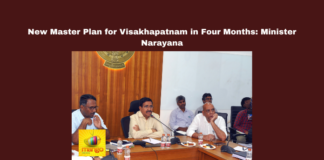 Visakhapatnam Master Plan, Visakhapatnam Metro Rail, AP Urban Development, VMRDA planning, Bhogapuram Airport connectivity, Financial City Visakha, TDR bond irregularities, Andhra Pradesh infrastructure, AP government projects, Minister Narayana statement