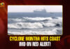 Cyclone Montha Strikes East Coast, IMD Sounds Red Alert Cyclone Montha Update