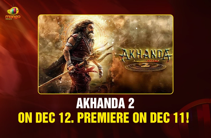 Akhanda 2 – On Dec 12. PREMIERE on Dec 11!