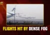 Flights Hit by Dense Fog