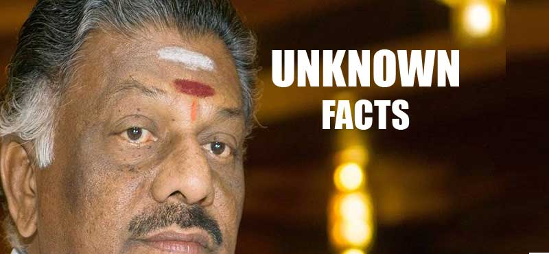 Unknown facts about O.Panneerselvam, Few facts about O.Panneerselvam,Tamil Nadu cm, Panneerselvam, O Panneerselvam,Interesting facts about new CM tamil nadu,facts about Panneerselvam,Key fact about Panneerselvam,O.Panneerselvam,Panneerselvam,10 facts about O Panneerselvam