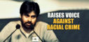 Pawan Kalyan raises voice against racial crime,Pawan Kalyan raises voice ,Pawan Kalyan ,Pawan Kalyan racial crime, Pawan Kalyan against racial crime,jana sena,Pawan voice against racial crime,Pawan Kalyan Condemns Racial Crime