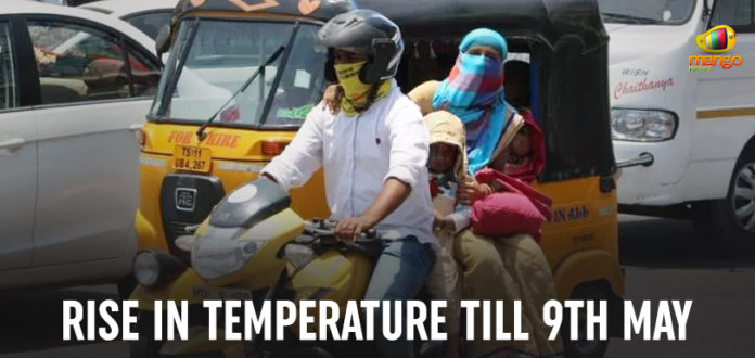 Telangana – Rise In Temperature Till 9th May, Extreme heat expected until May 9, Hyderabad May Weather 2019, rise in mercury levels for Telangana, Mercury Levels across Telangana, Mango News, Hyderabad Temperature high, Current weather in Hyderabad
