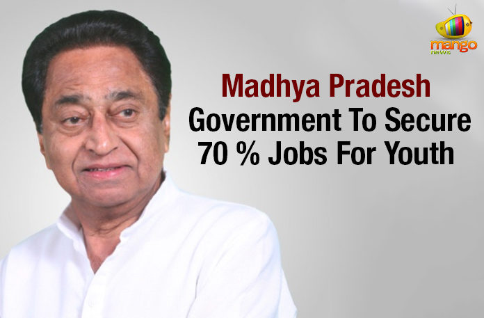 Madhya Pradesh Government To Secure 70 % Jobs For Youth, MP Govt favoring locals in Pvt jobs, MP to reserve 70% private jobs for locals, Government jobs in Madhya Pradesh 2019, Madhya Pradesh Govt Latest news, Mango News, Madhya Pradesh jobs reservation, Madhya Pradesh jobs quota, 70% Job Reservation To Locals In Private Sector, Mango News