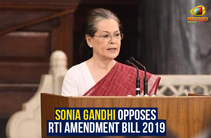 Sonia Gandhi Opposes RTI Amendment Bill 2019 Sonia Gandhi Opposes RTI Amendment Bill 2019, RTI Amendment Bill 2019, Modi govt hell bent on making RTI extinct law, Lok Sabha Passes Amendments, Sonia Gandhi slams Centre over RTI Amendment Bill, Mango News, Modi Govt RTI Act, Sonia Gandhi latest news and updates