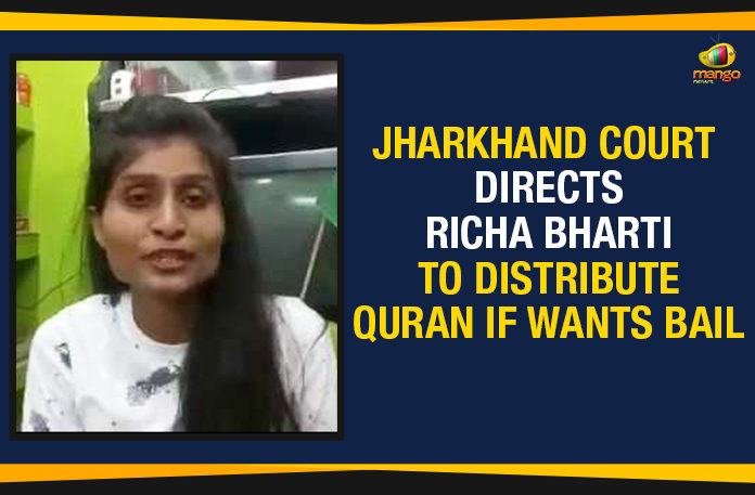 Jharkhand Court Directs Richa Bharti To Distribute Quran If Wants Bail, Richa Bharti to distribute copies of Quran, Richa Bharti communal remarks, Youth arrested for communal post, Mango News, Ranchi court grants bail to student, woman arrested for objectionable Facebook post, Richa Bharti Bail Condition