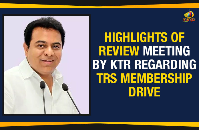 Highlights Of Review Meeting By KTR Regarding TRS Membership Drive