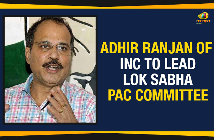 Adhir Ranjan Of INC To Lead Lok Sabha PAC Committee, 15 Lok Sabha Members Appointed to PAC, Congress member Adhir Ranjan Chowdhury to head PAC, Adhir Ranjan Chowdhury latest news, Adhir Ranjan Chowdhury PAC Head, Mango News,