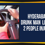 Hyderabad – Drunken Man Leaves 2 People Injured Hyderabad - Drunk Man Leaves 2 People Injured, Hyderabad Road Accident Today, Mango News, Hyderabad Latest Movie news and updates, Road Accident news Today, Drunk and Drive Cases in Hyderabad, Uppal Accident Latest News,