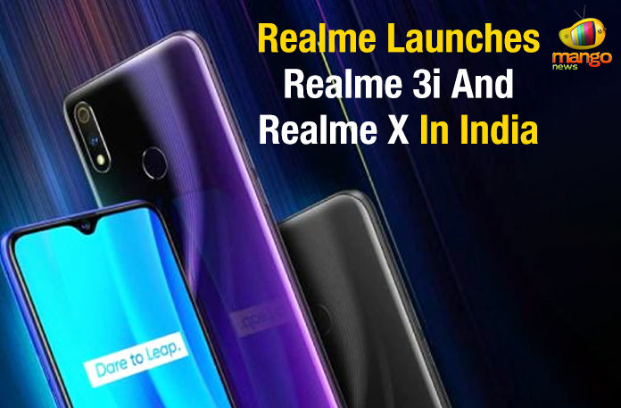Realme Launches Realme 3i And Realme X In India, Realme X Realme 3i launched in India, Realme X launched, Realme X price in india, Realme 3i price in india, Realme 3i specifications, Realme X specifications, Mango News