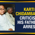 Chidambaram INX Media Case, Chidambaram INX Media Case Live Updates, Congress Leader P Chidambaram INX Media Case, Congress Leader P Chidambaram INX Media Case Live Updates, ED issues lookout notice to Chidambaram, Enforcement Directorate, former Finance Minister of India, INX Media case Live, Karti Chidambaram Criticises His Father Arrest, Karti Chidambaram Criticises His Father’s Arrest, Mango News, SC Refuses To Hear Plea Of Chidambaram