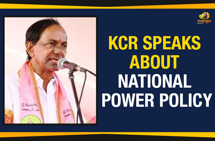 2019 telangana political news, Chief Minister of Telangana, CM KCR Speaks About National Power Policy, comprehensive national power policy, Kaleshwaram Project, KCR Speaks About National Power Policy, Mango News, National Power Policy, Telangana cm kcr, Telangana CM KCR Speaks About National Power Policy, Telangana Political Live Updates, Telangana Political Updates 2019