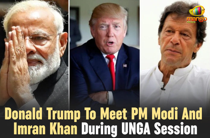 74th UN General Assembly Session, 74th UNGA session, Donald Trump To Meet PM Modi, Donald Trump To Meet PM Modi And Imran Khan, Donald Trump To Meet PM Modi And Imran Khan During UNGA Session, Donald Trump To Meet PM Modi During UNGA Session, Latest Political Breaking News, Mango News, National News Headlines Today, national news updates 2019, National Political News 2019, UNGA session, United Nations General Assembly