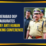 anti human trafficking conference, DGP Inaugurates One Day Anti Human Trafficking Conference, Hyderabad DGP Inaugurates One Day Anti Human Trafficking, Hyderabad DGP Inaugurates One Day Anti Human Trafficking Conference, Mango News, Marri Channa Reddy Human Resource Development Institute of Telangana, MCRHRD Institute of Telangana, Political Updates 2019, Telangana, Telangana Breaking News, Telangana Political Live Updates, Telangana Political Updates, Telangana Political Updates 2019