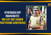 Hyderabad DGP Inaugurates One Day Anti Human Trafficking Conference anti human trafficking conference, DGP Inaugurates One Day Anti Human Trafficking Conference, Hyderabad DGP Inaugurates One Day Anti Human Trafficking, Hyderabad DGP Inaugurates One Day Anti Human Trafficking Conference, Mango News, Marri Channa Reddy Human Resource Development Institute of Telangana, MCRHRD Institute of Telangana, Political Updates 2019, Telangana, Telangana Breaking News, Telangana Political Live Updates, Telangana Political Updates, Telangana Political Updates 2019
