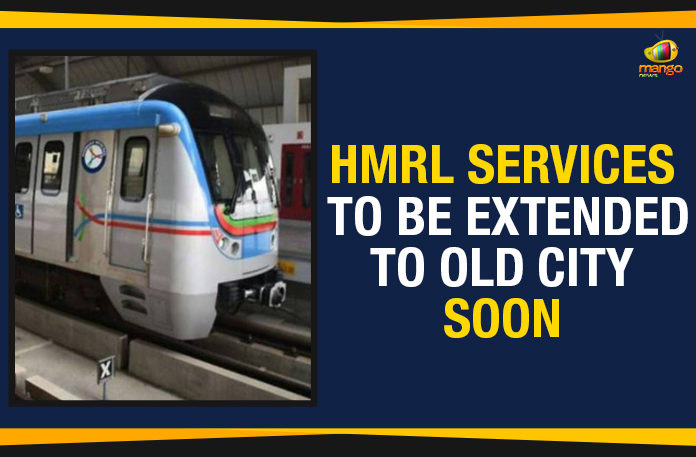 HMRL Services To Be Extended To Old City, HMRL Services To Be Extended To Old City Soon, Hyderabad Metro Rail Limited, K T Rama Rao, KTR About HMRL Services To Be Extended To Old City, Mango News, Municipal Administration and Urban Development Minister, Political Updates 2019, Telangana, Telangana Assembly Session 2019, Telangana Assembly Session Today, Telangana Breaking News, Telangana Political Live Updates, Telangana Political Updates, Telangana Political Updates 2019