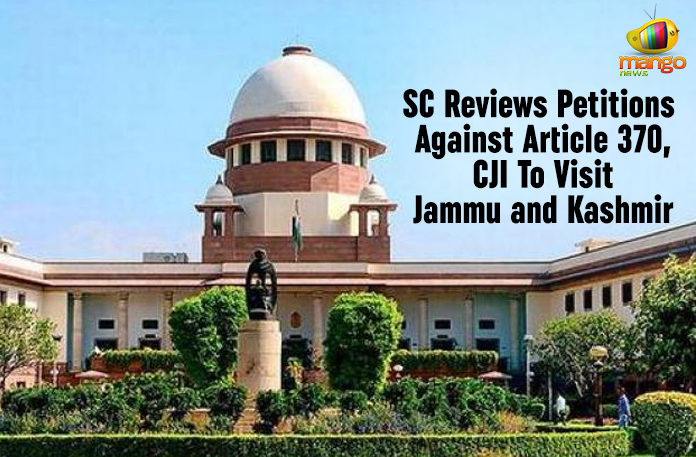 Article 370 in Jammu and Kashmir, Chief Justice of Jammu and Kashmir High Court, CJI To Visit Jammu and Kashmir, Jammu and Kashmir High Court, Mango News, Petitions Against Article 370, Ranjan Gogoi, restrictions in Jammu and Kashmir, Reviews Petitions Against Article 370, SC Reviews Petitions Against Article 370, SC Reviews Petitions Against Article 370 CJI To Visit Jammu and Kashmir, the Chief Justice of India