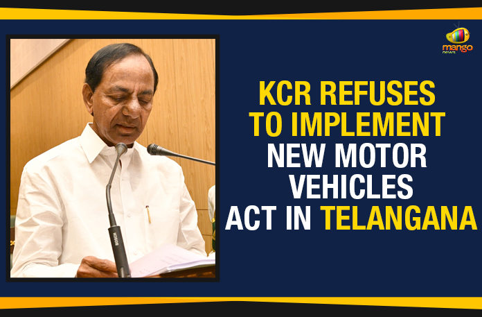 KCR Refuses To Implement New Motor Vehicles Act, KCR Refuses To Implement New Motor Vehicles Act in Telangana, Mango News, Motor Vehicles Act 2019, Motor Vehicles Amendment Bill 2019, New Motor Vehicles Act, New Motor Vehicles Act in Telangana, Political Updates 2019, Telangana, Telangana Breaking News, Telangana Political Live Updates, Telangana Political Updates, Telangana Political Updates 2019