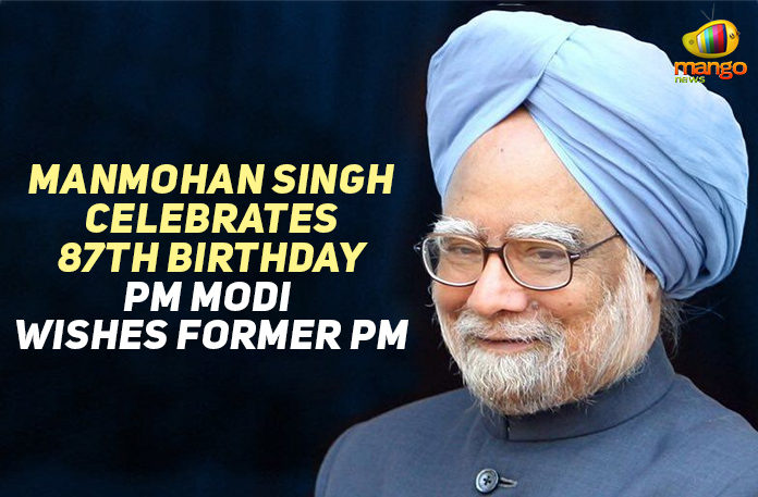 Latest Political Breaking News, Mango News, Manmohan Singh 87th Birthday, Manmohan Singh 87th Birthday Celebrations, Manmohan Singh Celebrates 87th Birthday, Manmohan Singh Celebrates 87th Birthday – PM Modi Wishes Former PM, National News Headlines Today, national news updates 2019, National Political News 2019, PM Modi Wishes Former PM, PM Modi Wishes Manmohan Singh On His 87th Birthday