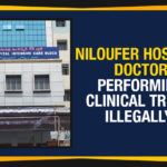 Mango News, Niloufer Doctor Performing Clinical Trials, Niloufer Doctor Performing Clinical Trials Illegally, Niloufer Hospital Doctor Performing Clinical Trials, Niloufer Hospital Doctor Performing Clinical Trials Illegally, Niloufer Hospital of Hyderabad, Political Updates 2019, Residence Medical Officer, Telangana, Telangana Breaking News, Telangana Political Live Updates, Telangana Political Updates, Telangana Political Updates 2019
