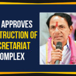 Construction Of Secretariat Complex, Mango News, Political Updates 2019, Telangana, Telangana Breaking News, Telangana Political Live Updates, Telangana Political Updates, Telangana Political Updates 2019, TRS Approves Construction Of Secretariat, TRS Approves Construction Of Secretariat Complex, TRS Approves Construction Of Secretariat Complex In Telangana