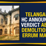 HC Announces Verdict About Demolition Of Errum Manzil, HC tells Telangana govt not to demolish buildings at Erramanzil, High Court Verdict On Erramanzil Buildings, Mango News, Political Updates 2019, Telangana, Telangana Breaking News, Telangana HC Announces Verdict About Demolition Of Errum Manzil, Telangana High Court Verdict On Erramanzil Buildings, Telangana Political Live Updates, Telangana Political Updates, Telangana Political Updates 2019
