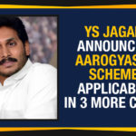 AP CM YS Jagan Announces Aarogyasri Scheme Applicable In 3 More Cities, Ap Political Live Updates 2019, AP Political News, AP Political Updates, AP Political Updates 2019, Mango News, YS Jagan Announces Aarogyasri Scheme, YS Jagan Announces Aarogyasri Scheme Applicable, YS Jagan Announces Aarogyasri Scheme Applicable In 3 More Cities