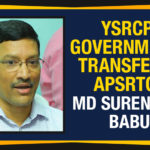 Andhra Pradesh RTC MD Surendra Babu Transferred, AP Breaking News, AP latest breaking news, Ap Political Live Updates 2019, AP Political News, AP Political Updates, AP Political Updates 2019, AP RTC MD Surendra Babu Transferred, APSRTC MD Surendra Babu Transferred, Government Transfers APSRTC MD Surendra Babu, Mango News, RTC MD Surendra Babu Transferred, YSRCP Government Transfers APSRTC MD Surendra Babu