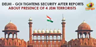 Central Government to scrap Article 370 in Jammu and Kashmir, Delhi, GoI announced a high alert in Delhi, GoI Tightens Security After Reports About Presence Of 4 JeM Terrorists, Government of India Tightens Security In Delhi, Government scrapped Article 370 in Jammu and Kashmir, Latest Political Breaking News, Mango News, National News Headlines Today, national news updates 2019, National Political News 2019, terrorists of the Jaish e Mohammed