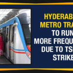 Hyderabad – Metro Trains To Run More Frequently Due To TSRTC Strike Hyderabad, Hyderabad Metro Rail Limited, Managing Director of the HMRL, mango news , Metro Trains To Run More Frequently, Metro Trains To Run More Frequently Due To TSRTC Strike, Political Updates 2019, rtc strike in telangana, Telangana, Telangana Breaking News, Telangana Political Live Updates, Telangana Political Updates, Telangana Political Updates 2019, TSRTC Strike