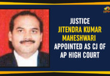 Justice Jitendra Kumar Maheshwari Appointed As CJ of AP High Court Ap Political Live Updates 2019, AP Political News, AP Political Updates, AP Political Updates 2019, Chief Justice of Andhra Pradesh High Court, Jitendra Kumar Maheshwari Appointed As CJ, Jitendra Kumar Maheshwari Appointed As CJ of AP High Court, Justice Chagari Praveen Kumar, Justice Jitendra Kumar Maheshwari, Justice Jitendra Kumar Maheshwari Appointed As CJ of AP High Court, Mango News