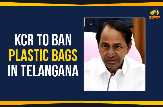 Ban Plastic Bags Production And Usage In Telangana, CM KCR Decides To Ban Plastic Bags Production And Usage In Telangana, KCR Decides To Ban Plastic Bags Production, KCR Decides To Ban Plastic Bags Production And Usage, KCR To Ban Plastic Bags, KCR To Ban Plastic Bags In Telangana, Political Updates 2019, Telangana, Telangana Breaking News, Telangana Political Live Updates, Telangana Political Updates, Telangana Political Updates 2019
