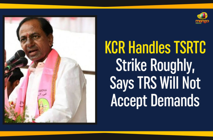 KCR Dismisses 48660 Employees Of TSRTC, KCR Handles TSRTC Strike Roughly Says TRS Will Not Accept Demands, Mango News, Political Updates 2019, Telangana, Telangana Breaking News, Telangana Political Live Updates, Telangana Political Updates, Telangana Political Updates 2019, Telangana State Road Transport Corporation, TSRTC and Transport department officials, TSRTC Latest Political Updates