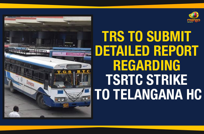 Joint Action Committee, Mango News, Political Updates 2019, Telangana, Telangana Breaking News, Telangana Political Live Updates, Telangana Political Updates, Telangana Political Updates 2019, TRS To Submit Detailed Report Regarding TSRTC Strike, TRS To Submit Detailed Report Regarding TSRTC Strike To Telangana HC, TSRTC Strike Latest News, TSRTC Strike Latest Updates