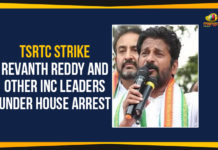 TSRTC Strike – Revanth Reddy And Other INC Leaders Under House Arrest Mango News, Political Updates 2019, Revanth Reddy And Other INC Leaders Under House Arrest, Revanth Reddy Put Under House Arrest, Revanth Reddy TSRTC Strike, Telangana, Telangana Breaking News, Telangana Political Live Updates, Telangana Political Updates, Telangana Political Updates 2019, TSRTC Strike Latest News, TSRTC Strike Latest Updates, TSRTC Strike News