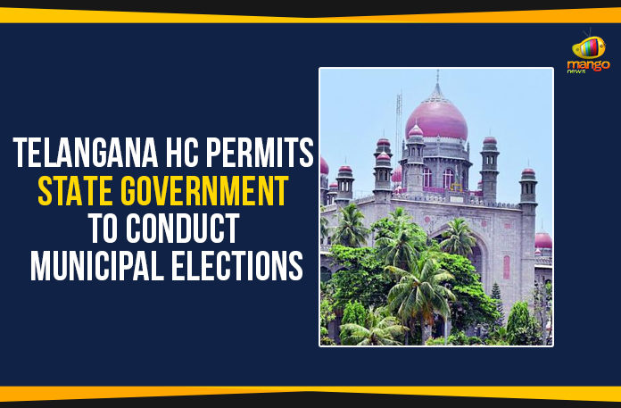 HC Permits State Government To Conduct Municipal Elections, Mango News, Municipal Elections 2019, Municipal elections in Telangana, Political Updates 2019, Telangana, Telangana Breaking News, Telangana HC Permits State Government To Conduct Municipal Elections, Telangana Political Live Updates, Telangana Political Updates, Telangana Political Updates 2019