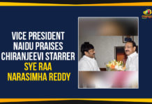 4 Lakh Toll Ticket at Gundmi, M Venkaiah Naidu, Mango News, Sye Raa Narasimha Reddy, the Vice President of India, Uyyalawada Narasimha Reddy, Vice President Naidu Praises Chiranjeevi Starrer Sye Raa, Vice President Naidu Praises Chiranjeevi Starrer Sye Raa Narasimha Reddy, Vice President Naidu Praises Sye Raa Narasimha Reddy