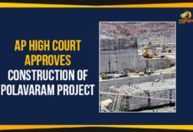 AP High Court Approves Construction Of Polavaram, AP High Court Approves Construction Of Polavaram Project, Ap Political Live Updates 2019, AP Political News, AP Political Updates, AP Political Updates 2019, Construction Of Polavaram Project, High Court Approves Construction Of Polavaram Project, Mango News, Megha Engineering and Infrastructures Limited, Navayuga Engineering Company Limited, Yuvajana Sramika Rythu Congress Party